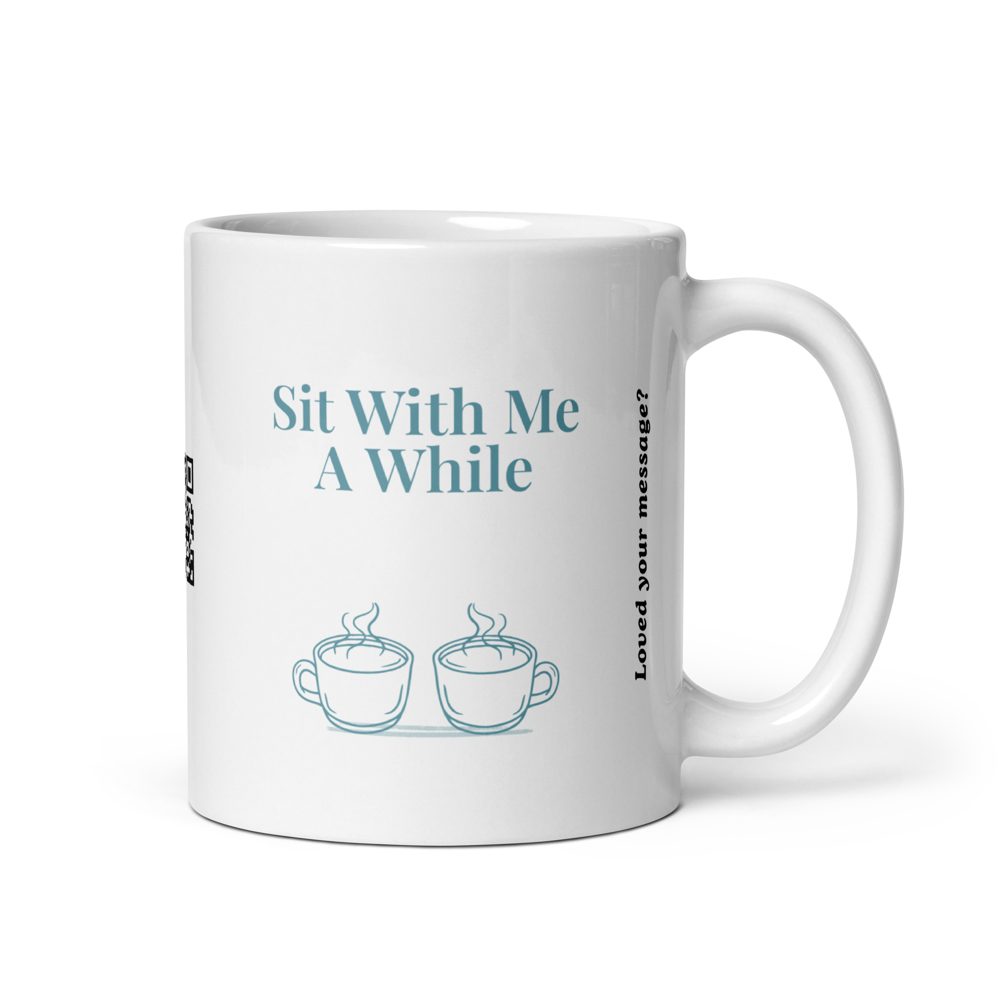 Sit With Me A While – Personalised Message Mug
