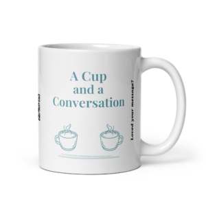 A Cup and a Conversation – Personalised Message Mug