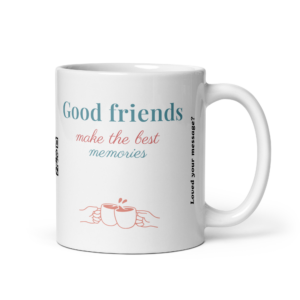 Good Friends Make the Best Memories – Personalised Video Message Mug
